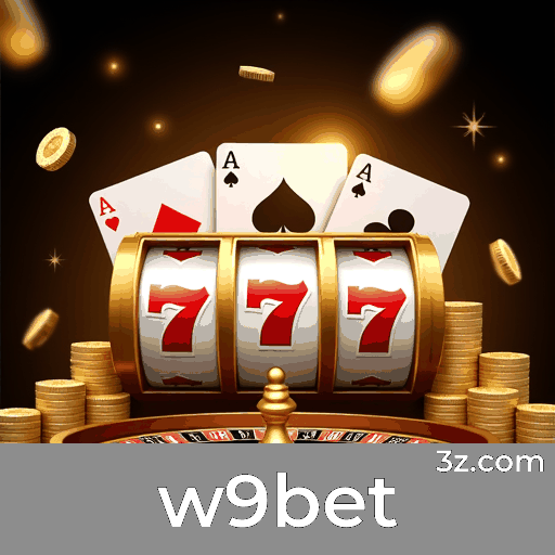 Experimente o w9bet: Apostas Completas e Convenientes